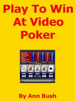 cover image of Play to Win At Video Poker